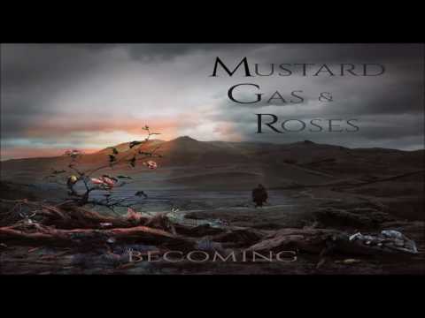 Mustard Gas & Roses - Becoming [Full Album]