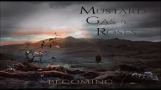 Mustard Gas & Roses - Becoming [Full Album]