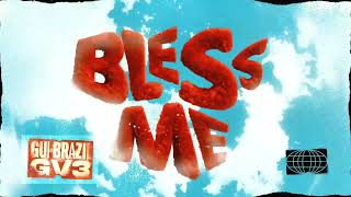 BLESS ME