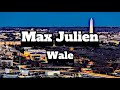 Wale - Max Julien Lyrics