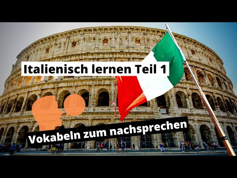 Italienisch lernen für Anfänger | Vokabeln zum nachsprechen Teil 1 | Deutsch-Italienisch-A1 🇮🇹 ✔️