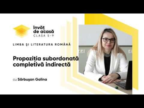 Limba și literatura română; cl. a VIII-a, "Propoziția subordonată completivă indirectă"
