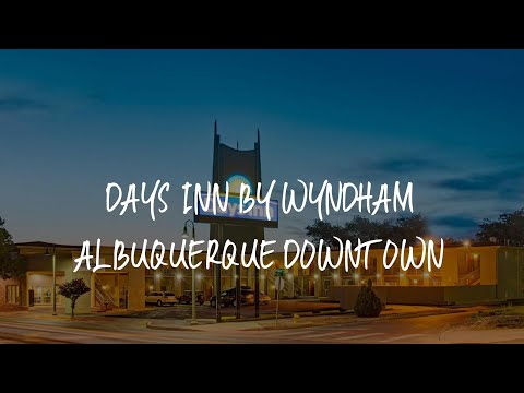 Days Inn by Wyndham Albuquerque Downtown Review - Albuquerque , United States of America