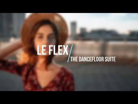 Le Flex - The Dancefloor Suite [Full Album]