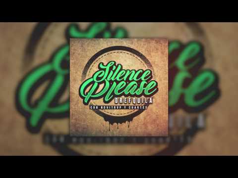 DrefQuila - Silence Please😶(con NoviTrvp & Cuartes)