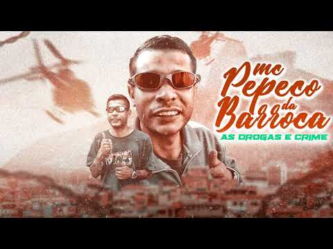 MC PEPECO DA BARROCA - AS DROGAS E CRIME  (ELITE FUNK PRODUÇOES)