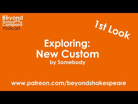New Custom (New Guise) (Beyond Shakespeare, webcam, 2020)
