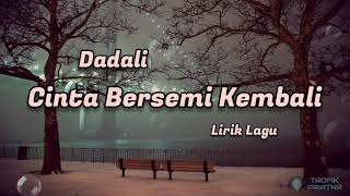 Download lagu Cinta Bersemi Kembali - Dadali (Lirik Lagu) mp3
