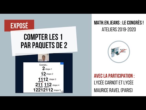 MATh.en.JEANS : Le congrès (2020) - Exposé "Compter les 1 par paquets de 2"
