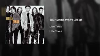Your Mama Won't Let Me