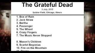 The Grateful Dead Setlist - Soldier Field - Chicago – Illinois - 3 July, 2015