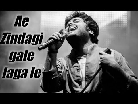 Ae Zindagi gale laga le/Full song with lyrics/Arijit Singh
