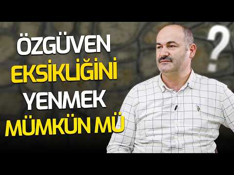 Özgüven Eksikliğini Nasıl Aşabilirim? | Said Şaşmaz @Hisar Kapısı