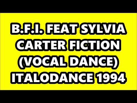 B.F.I. FEAT SYLVIA CARTER - FICTION (VOCAL DANCE) ITALODANCE 1994