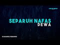 Dewa Separuh Nafas Karaoke Version