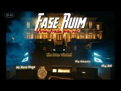 Fase ruim, virou frase pra nós (Mc Mano Mega, Mc Bon Vivant. MC Gomes e Mc Rk )- ( Dj Vinny Tr) 