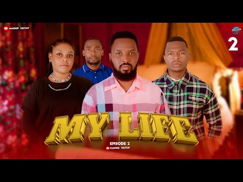 MY LIFE  2  [ Based  on a  true story ]