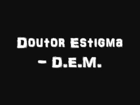 Doutor Estigma - D.E.M.