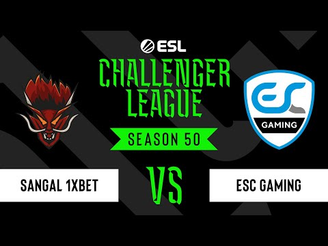 LIVE: Sangal 1XBET vs ESC Gaming - ESL Challenger League - Season 50 EU