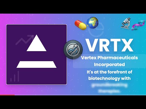 Vertex Pharmaceuticals (VRTX) - The Future of Genetic Medicine 🧬