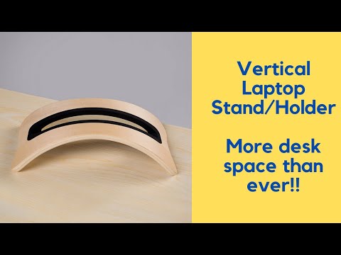 New Minimalist Vertical Laptop Stand - To help create some more desk space