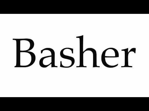 How to Pronounce Basher