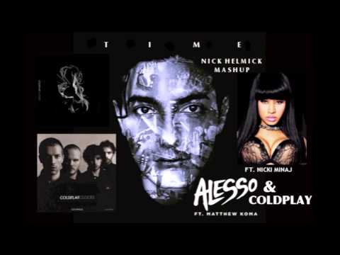 "Time" - (Alesso vs. Coldplay Mashup) [feat. Nicki Minaj]