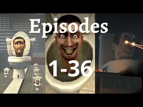 Skibidi Toilet 1-36 All Episodes