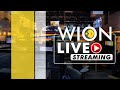WION LIVE News | Latest News Updates From Across The World | English News | Top International News