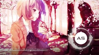 Download lagu ❋「AS ~ Nightcore」~ We Dont Talk Anymore | I Hate U I Love U ( MASHUP) ~ ❋ mp3