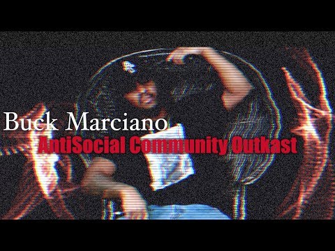Anti Social Community Outkast | Buck Marciano | Official Video