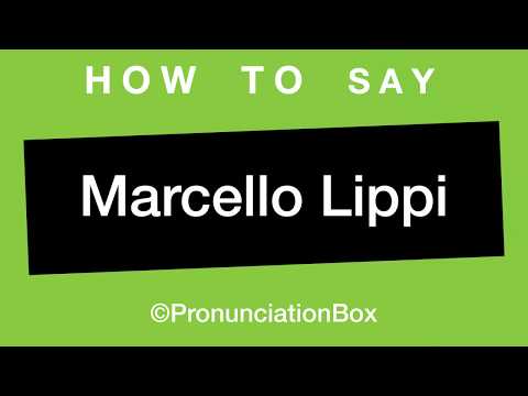 How To Say and Pronounce Marcello Lippi