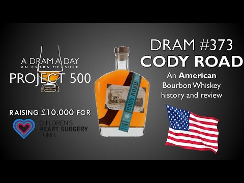 A Dram A Day Project 500 #373 - Cody Road - a Bourbon whiskey history and review