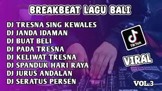 Download lagu DJ LAGU BALI FULL ALBUM VOL.3 - BREAKBEAT (Rahayou Asik) mp3