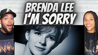 WOW!| FIRST TIME HEARING Brenda Lee -  I&#39;m Sorry REACTION