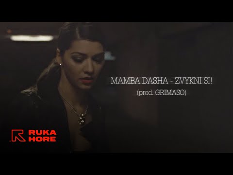 MAMBA DASHA — Zvykni si! • prod. Grimaso // Official video