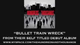 The Hundreds and Thousands -Bullet Train Wreck [AUDIO]
