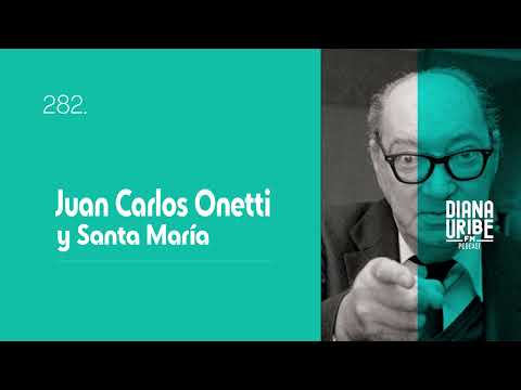Juan Carlos Onetti y Santa María