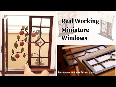 Real Working Miniature Windows, Wood Floor / Miniature Kitchen ( Part 1 )