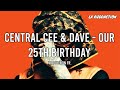 Central Cee & Dave - Our 25th Birthday [Traduction française 🇫🇷] • LA RUDDACTION