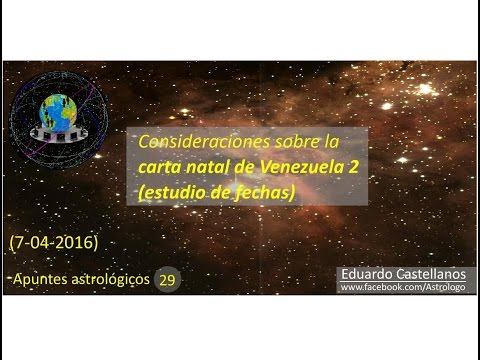 Apuntes astrológicos 29 (07 04 2016) - Carta natal de Venezuela 2 (estudio de fechas)