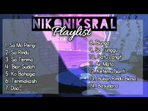 NIKONIKSRAL - SA MO PERGI | KUMPULAN LAGU TERBAIK NIKONIKSRAL