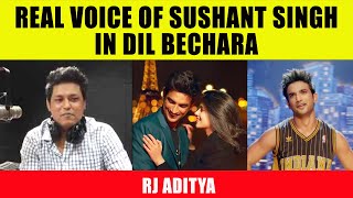 REAL VOICE OF SUSHANT SINGH IN DIL BECHARA | RJ ADITYA