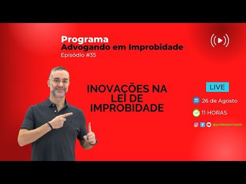 5 inovações na lei de improbidade | Advogando em Improbidade | #36