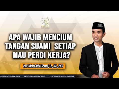 APA WAJIB MENCIUM TANGAN SUAMI SETIAP MAU BERANGKAT KERJA? ᴴᴰ | Ustadz Abdul Somad, Lc., MA
