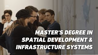 Master of Science in Spatial Development &amp; Infrastructure Systems – ETH Zürich
