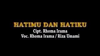 Download lagu Rhoma Irama & Riza Umami - Hatimu dan Hatiku (dengan Epilog) [Steteo |  ] mp3