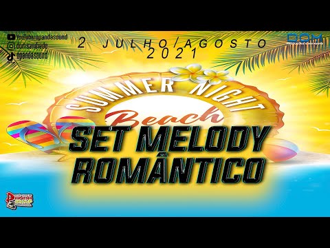 SET MELODY ROMÂNTICO VOL 2 (JULHO /AGOSTO) VERÃO 2021 - O PANDA SOUND