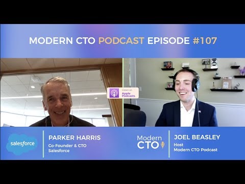 Modern CTO Podcast Episode #107 Parker Harris - CTO & Co-Founder at Salesforce