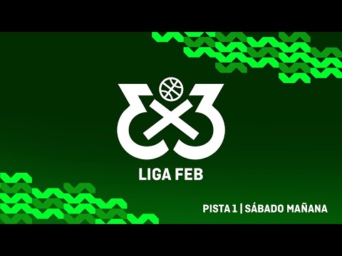 🏀 En vivo - Pista 1 | Sábado Mañana | Liga Invierno 3x3 FEB - 1ª Parada